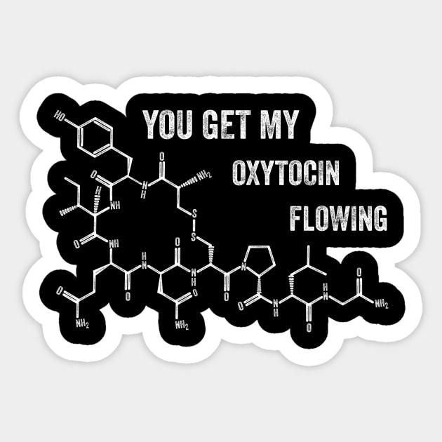 YOU GET MY OXYTOCIN FLOWING Sticker by Polyart